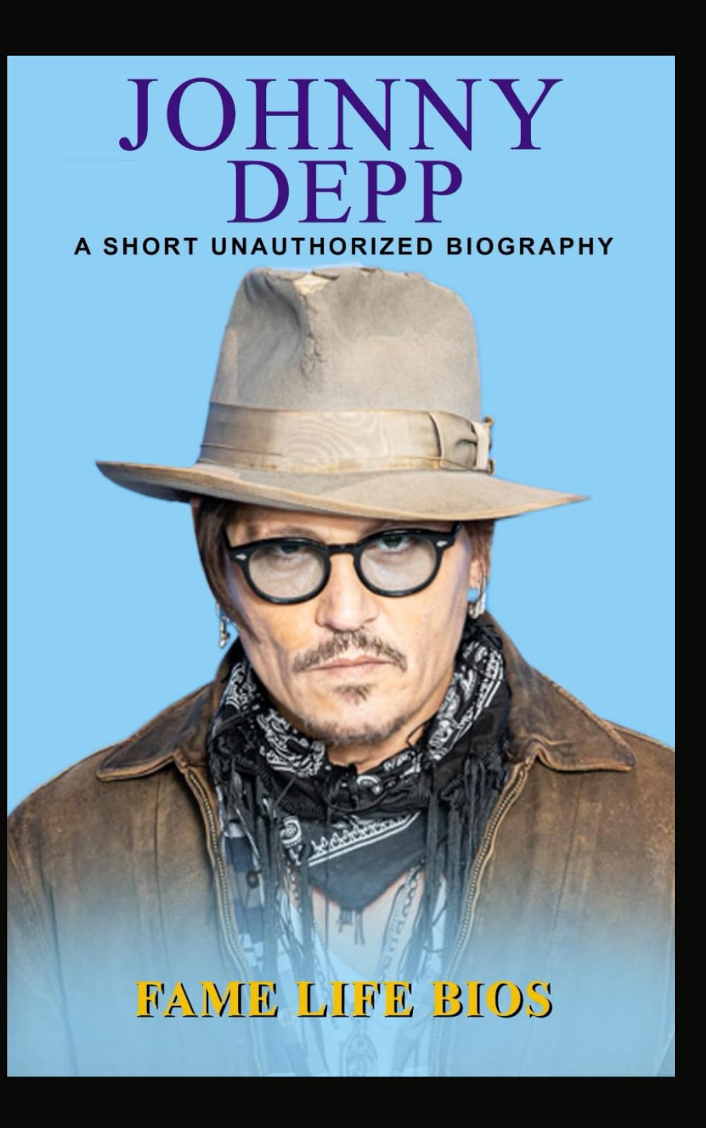 Johnny Depp: A Short Unauthorized Biography