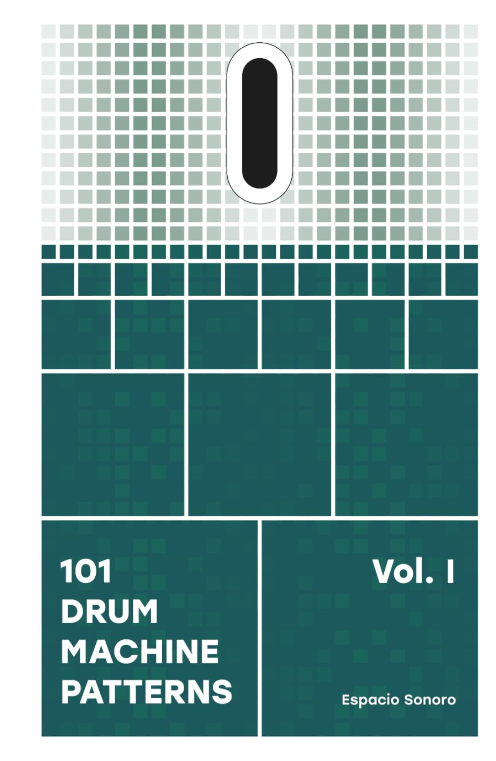 101 Drum Machine Patterns (101 Patterns Series)