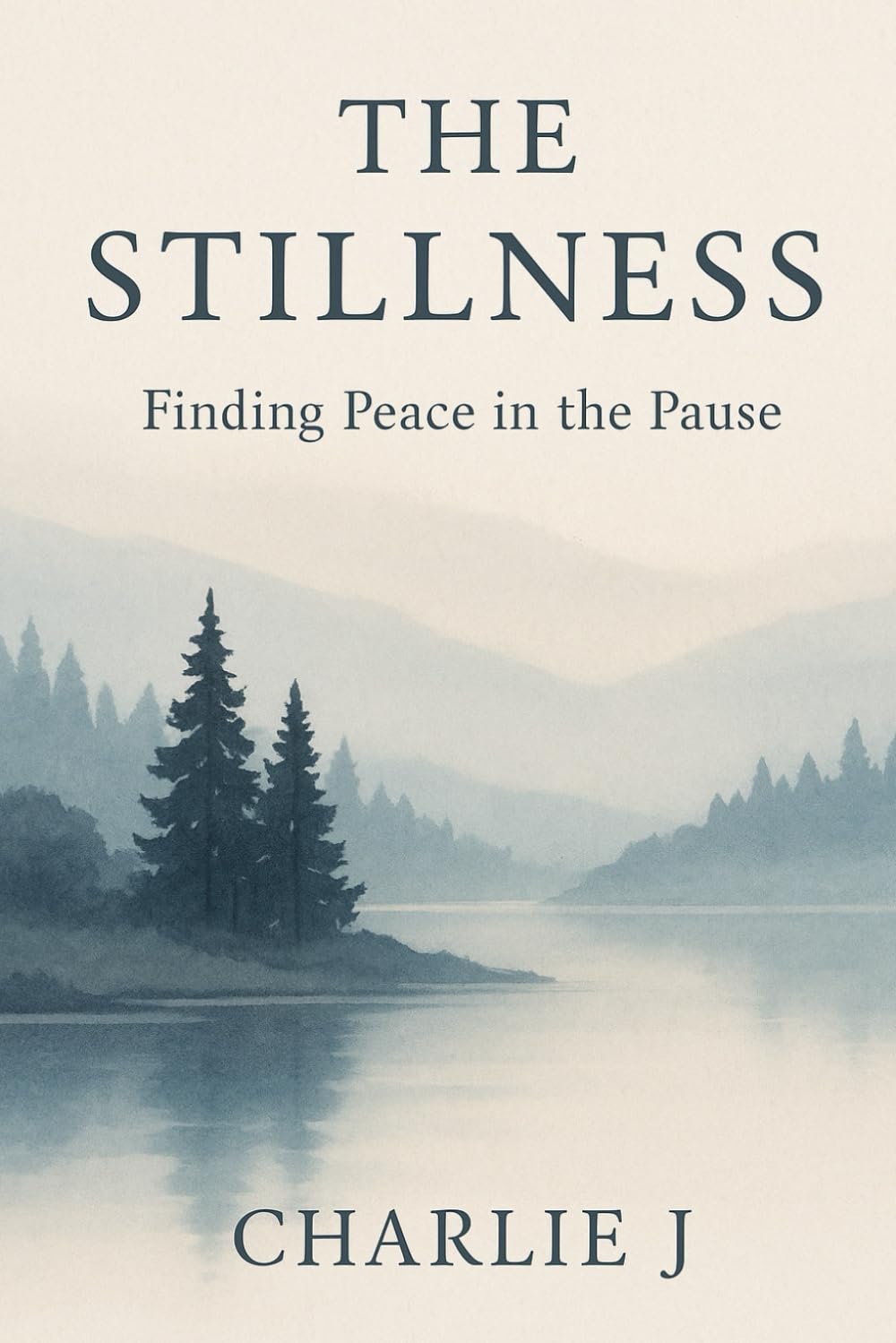 The Stillness: Finding Peace In The Pause
