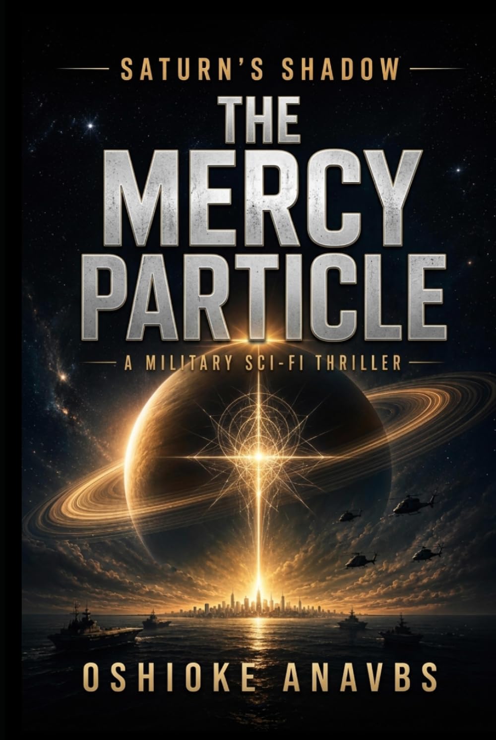 THE MERCY PARTICLE: A Military Sci-Fi Thriller (Saturn’s Shadow: Parallel Paths)