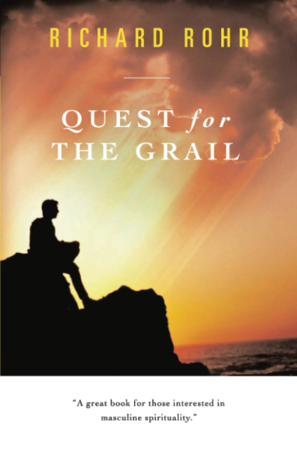 Quest for the Grail: Soul Work and the Sacred Journey-Richard Ro
