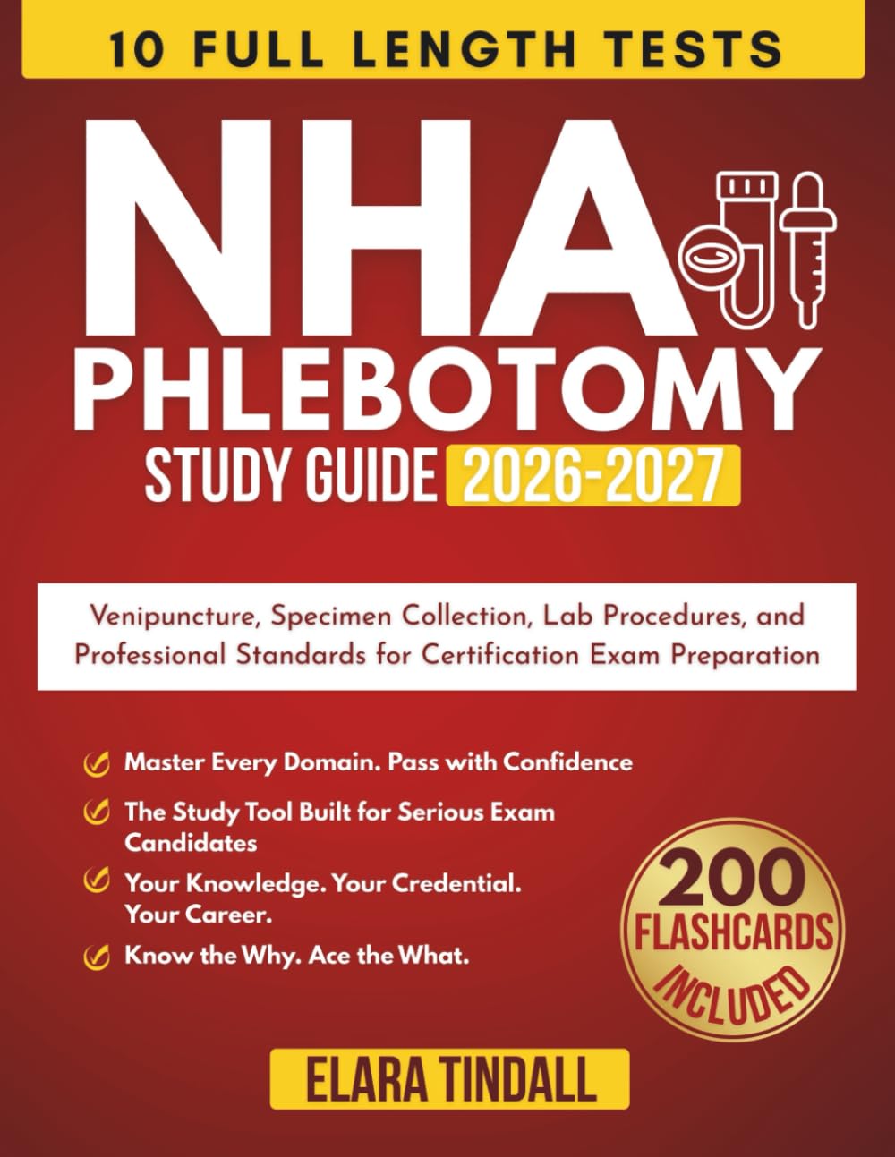NHA Phlebotomy Study Guide 2026-2027: Venipuncture, Specimen Collection, Lab Procedures, and Professional Standards for Certification Exam Preparation