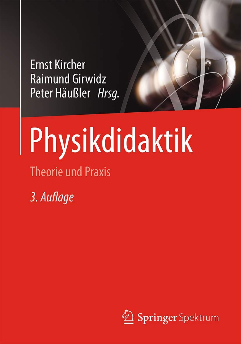 Physikdidaktik: Theorie Und Praxis (Springer-Lehrbuch) 
