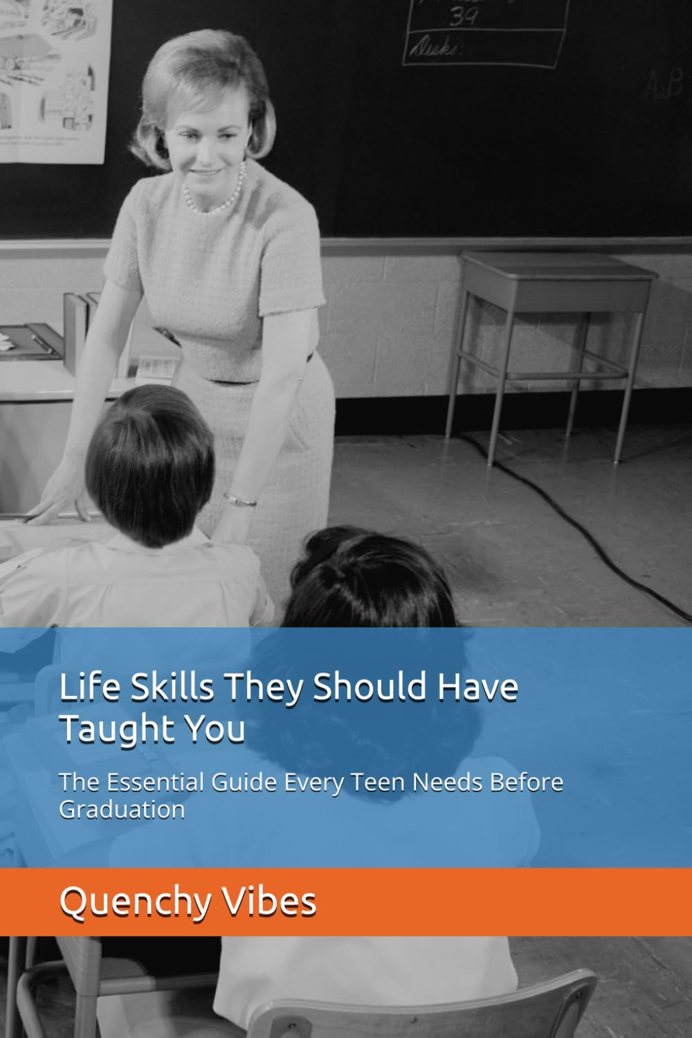 Life Skills They Should Have Taught You: The Essential Guide Every Teen Needs Before Graduation