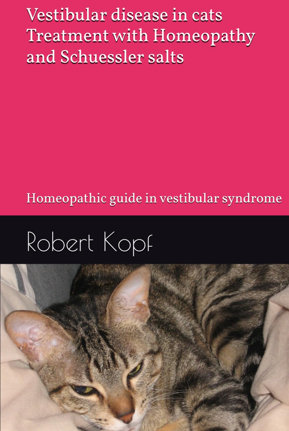 Vestibular disease in cats - Treatment with Homeopathy and Schuessler salts: Homeopathic guide in vestibular syndrome