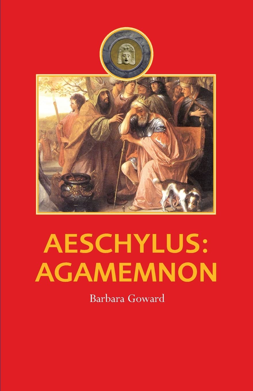 Aeschylus: Agamemnon (Companions to Greek and Roman Tragedy)