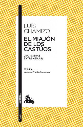 El miajón de los castúos: (Rapsodias extremeñas) (Clásica)