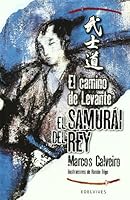 El camino de Levante / The Way of Levante (El Samurai Del Rey / the King's Samurai) (Spanish Edition) 8426376878 Book Cover