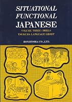 Situational Functional Japanese, Vol. 3: Drills 4893581988 Book Cover