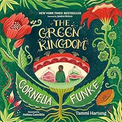 The Green Kingdom Audiobook By Cornelia Funke cover art