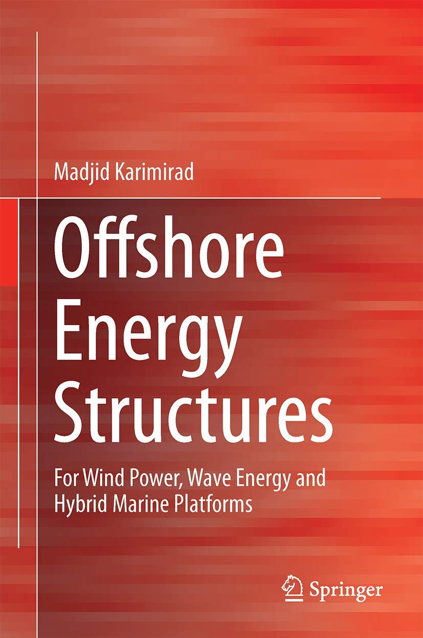 Buy Offshore Energy Structures: For Wind Power, Wave Energy and Hybrid Marine Platforms — BookShops.in