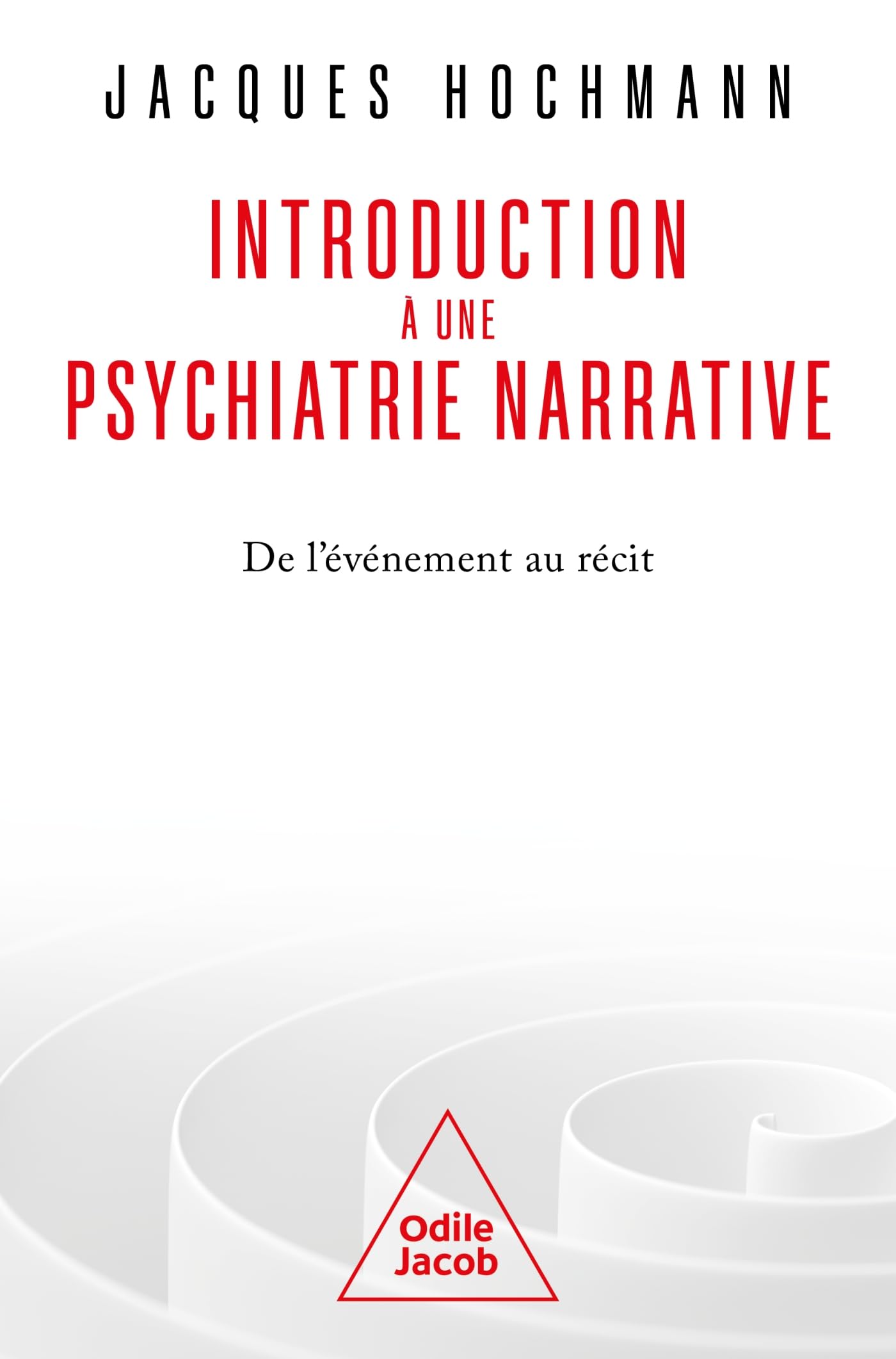 Introduction à une psychiatrie narrative: De l'événement au récit