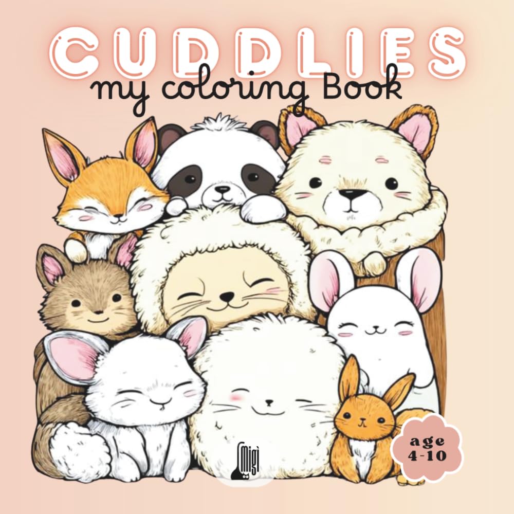 Cuddlies: My Coloring Book: 50 Kawaii Animal Coloring Pages for Kids | Cute Foxes, Pandas, Bunnies & Kittens in Cozy Scenes | Ages 4-10