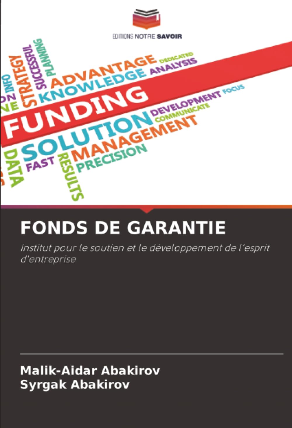 FONDS DE GARANTIE: Institut pour le soutien et le développement de l'esprit d'entreprise
