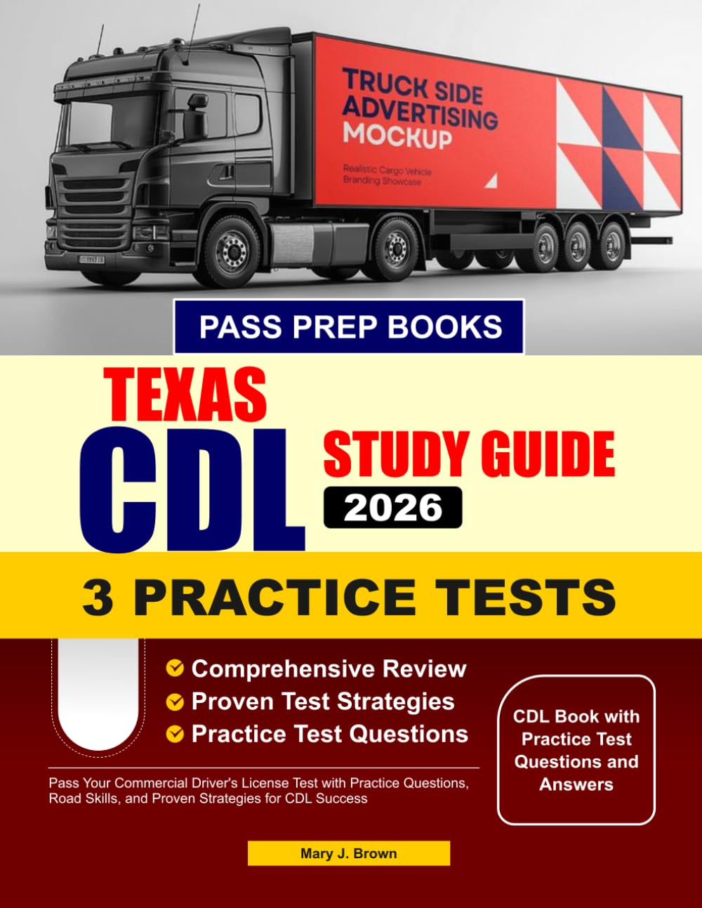 Texas CDL Study Guide 2026-2027: Pass Your Commercial Driver’s License Test with Practice Questions, Road Skills, and Proven Strategies for CDL Success