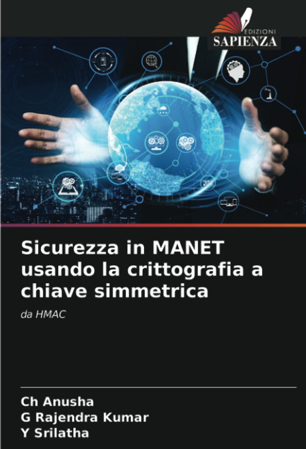 Sicurezza in MANET usando la crittografia a chiave simmetrica: da HMAC (Italian Edition)