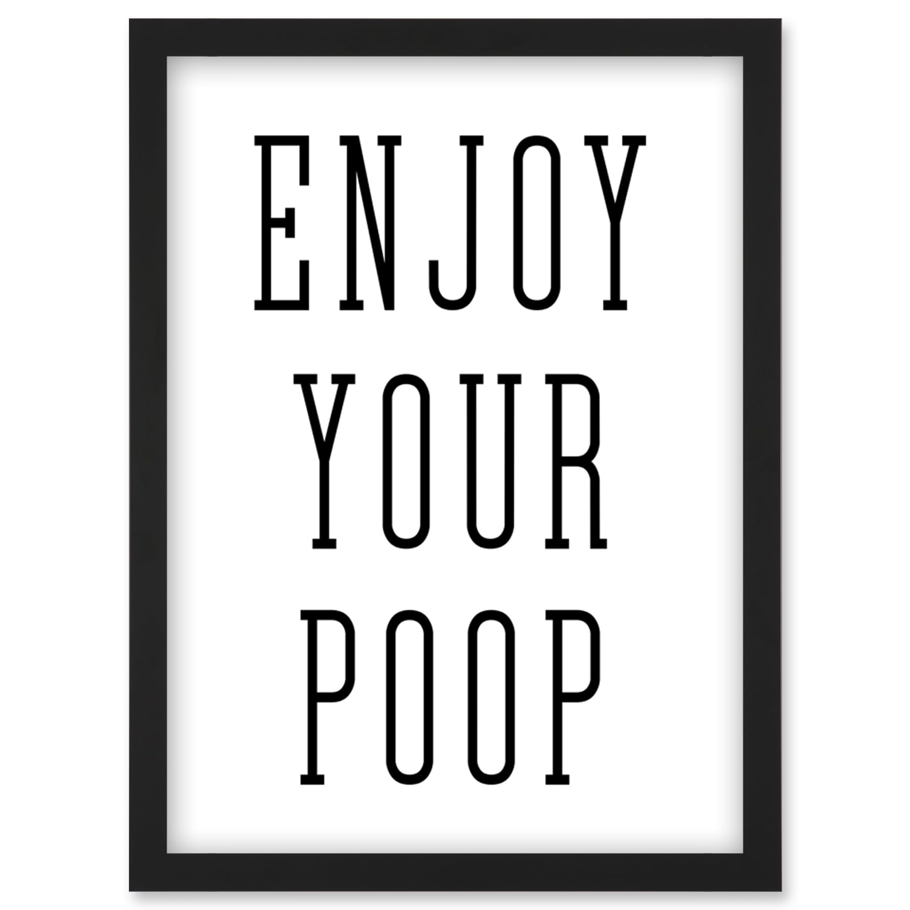 Artery8 Toilet Bathroom Sign - Enjoy Your Poop - Framed Wall Art Print - White - 21 x 29.7 cm