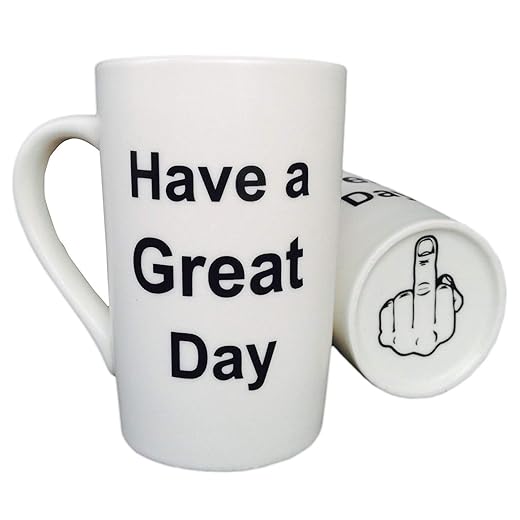 MAUAG Funny Coffee Mug Christmas Gifts Have a Great Day Cup White, Best Holiday and Family Gag Gift, 13 Oz