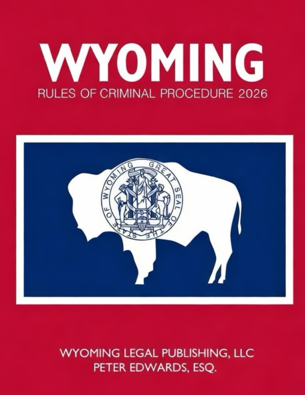 WYOMING RULES OF CRIMINAL PROCEDURE 2026