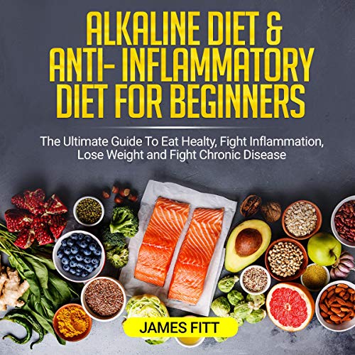 Cover art for Alkaline Diet & Anti-Inflammatory Diet for Beginners