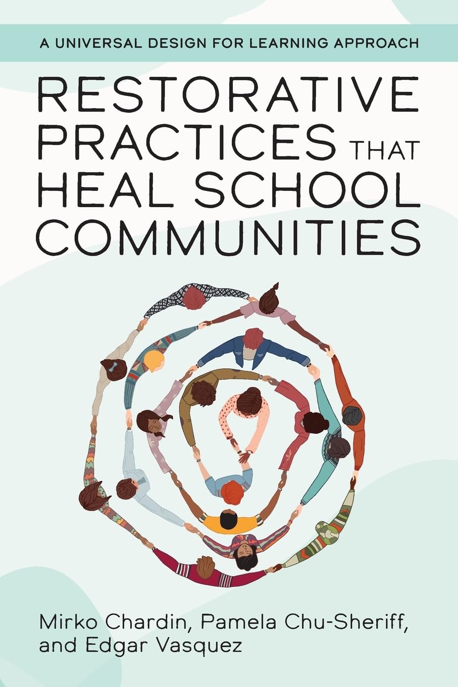 Restorative Practices That Heal School Communities      Paperback – May 27, 2025