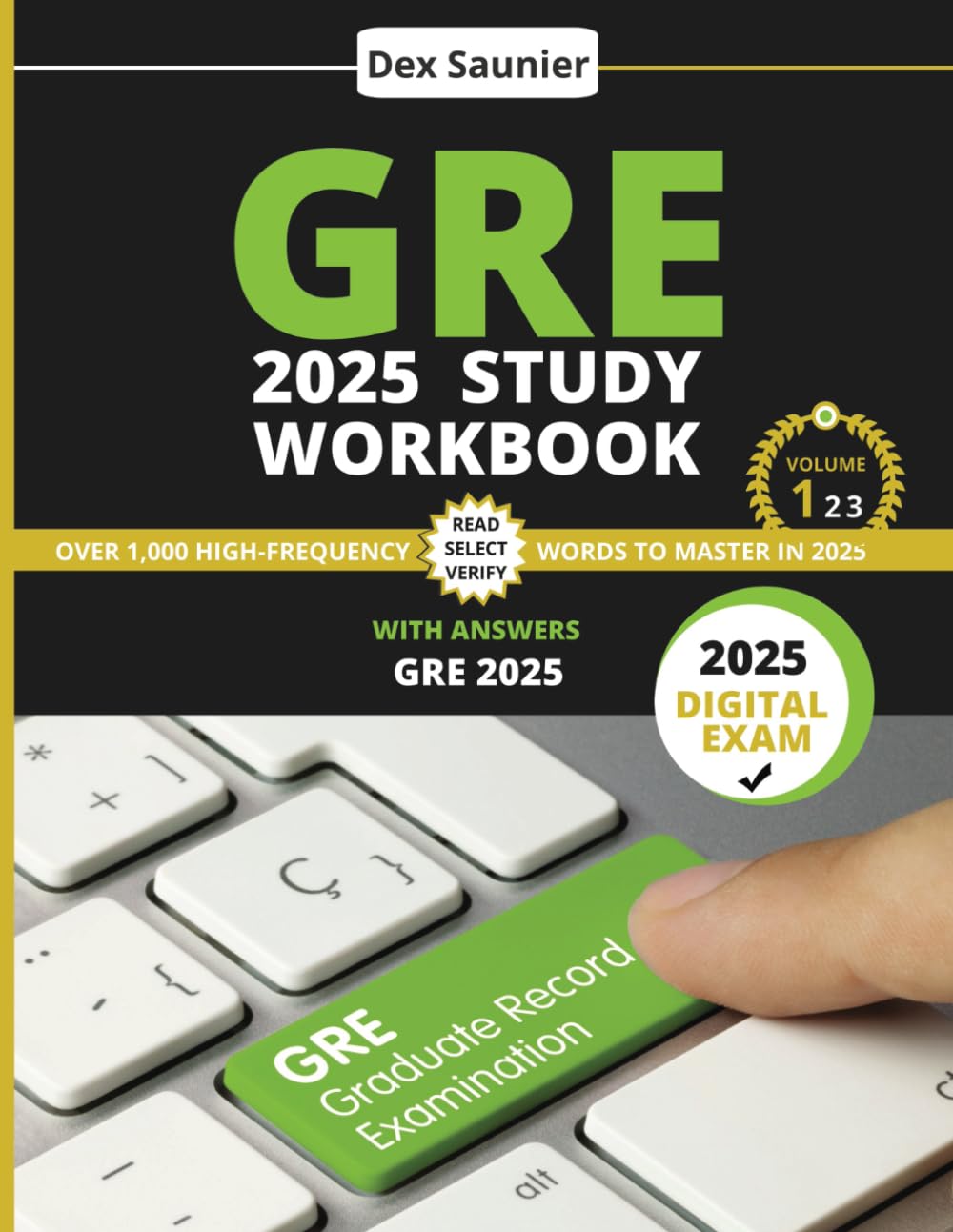 GRE 2025 STUDY WORKBOOK: Score Higher with 1000+ Practice Questions on the New GRE Format (Graduate School Test Preparation) | Achieve your Graduate School Admission Goals