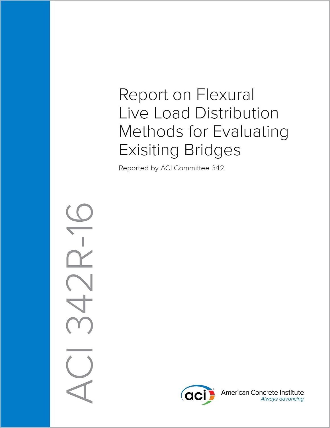 ACI 342R-16: Report on Flexural Live Load Distribution Methods for Evaluating Existing Bridges