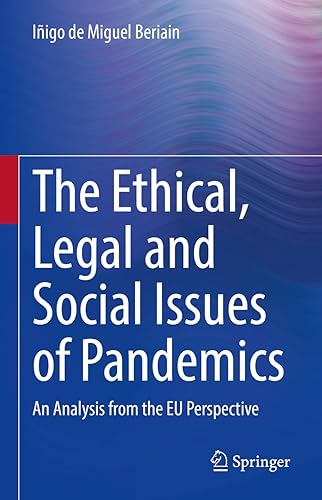 The Ethical, Legal and Social Issues of Pandemics: An Analysis from the EU Perspective