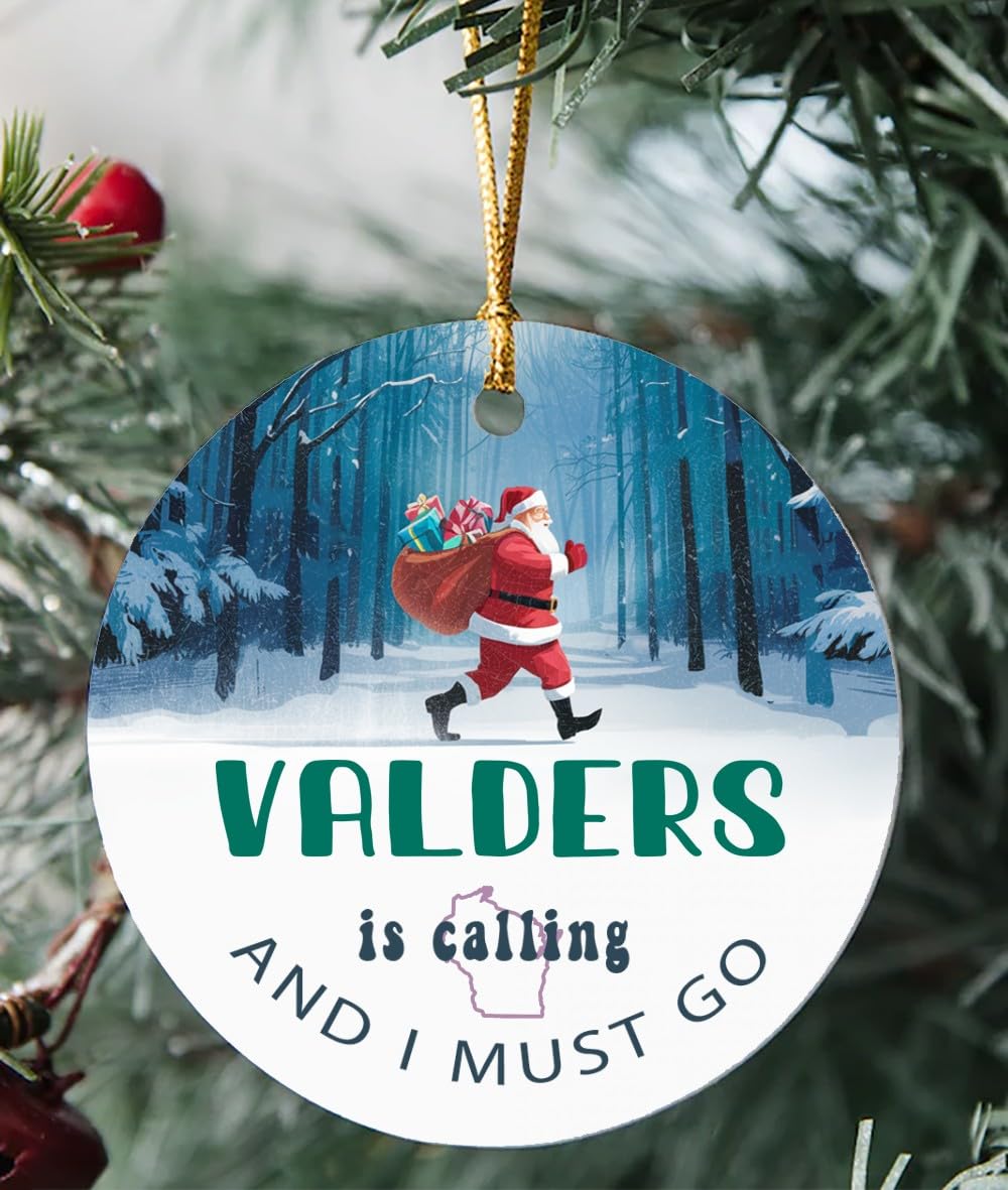 Valders Ornament Gift Valders WI is Calling and I Must Go Funny Santa Claus Christmas Ornaments Tree 2024 Round 3''