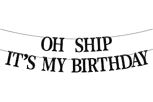 Celebrate the Big Day with Our OH SHIP IT'S MY BIRTHDAY Banner...
