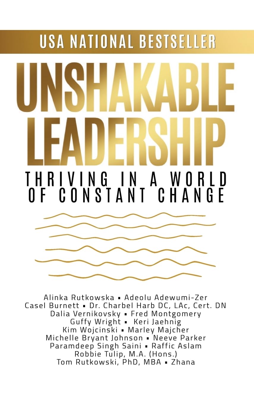 Unshakable Leadership: Thriving in a World of Constant Change