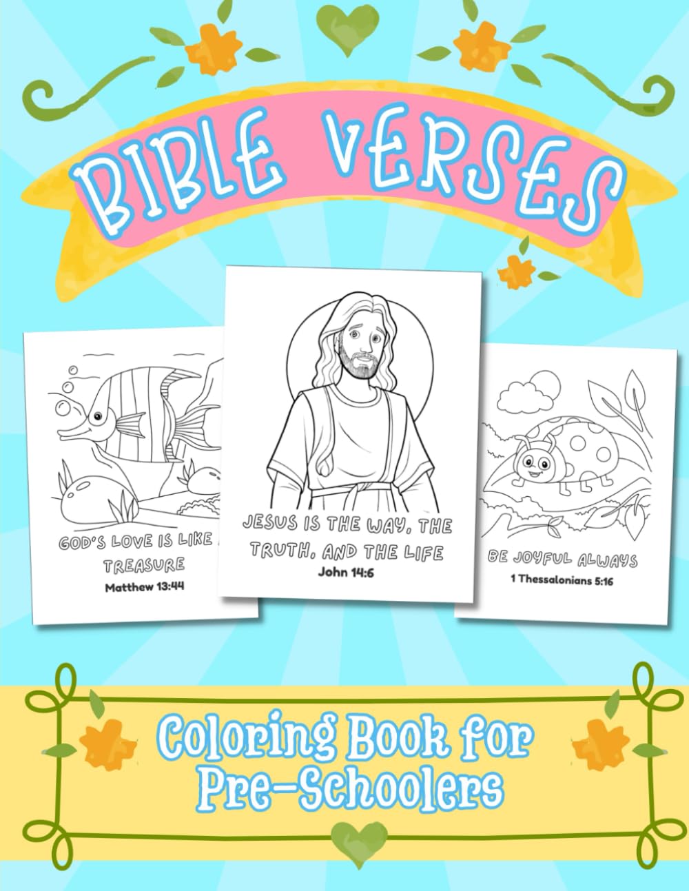 Bible Verses Coloring Book For Pre-Schoolers: Short, Easy Verses with Cute Illustrations to Inspire Young Believers