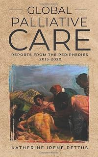Global Palliative Care: Reports from the Peripheries