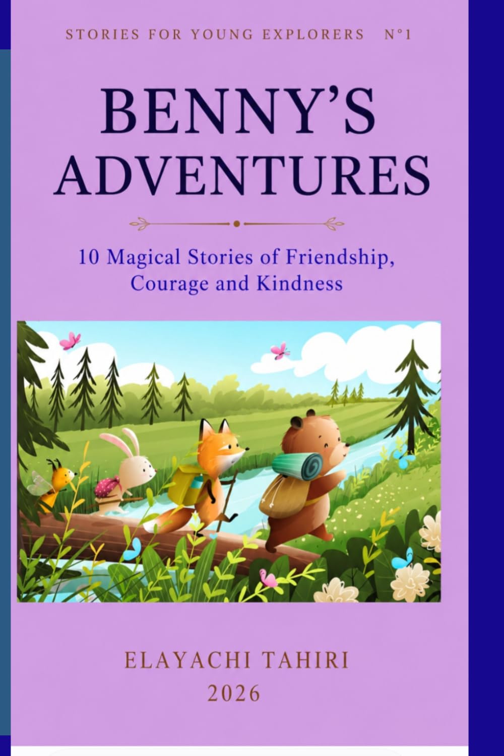 Benny's Adventures: 10 Magical Stories of Friendship, Courage, and Kindness