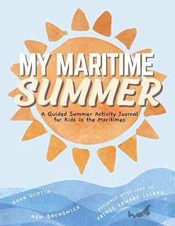 My Maritime Summer: A Guided Summer Activity Journal for Kids in the Maritimes