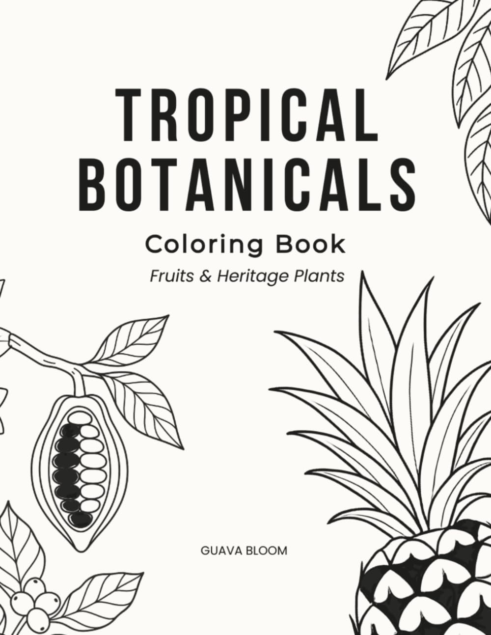 Tropical Botanicals: Fruits & Heritage Plants
