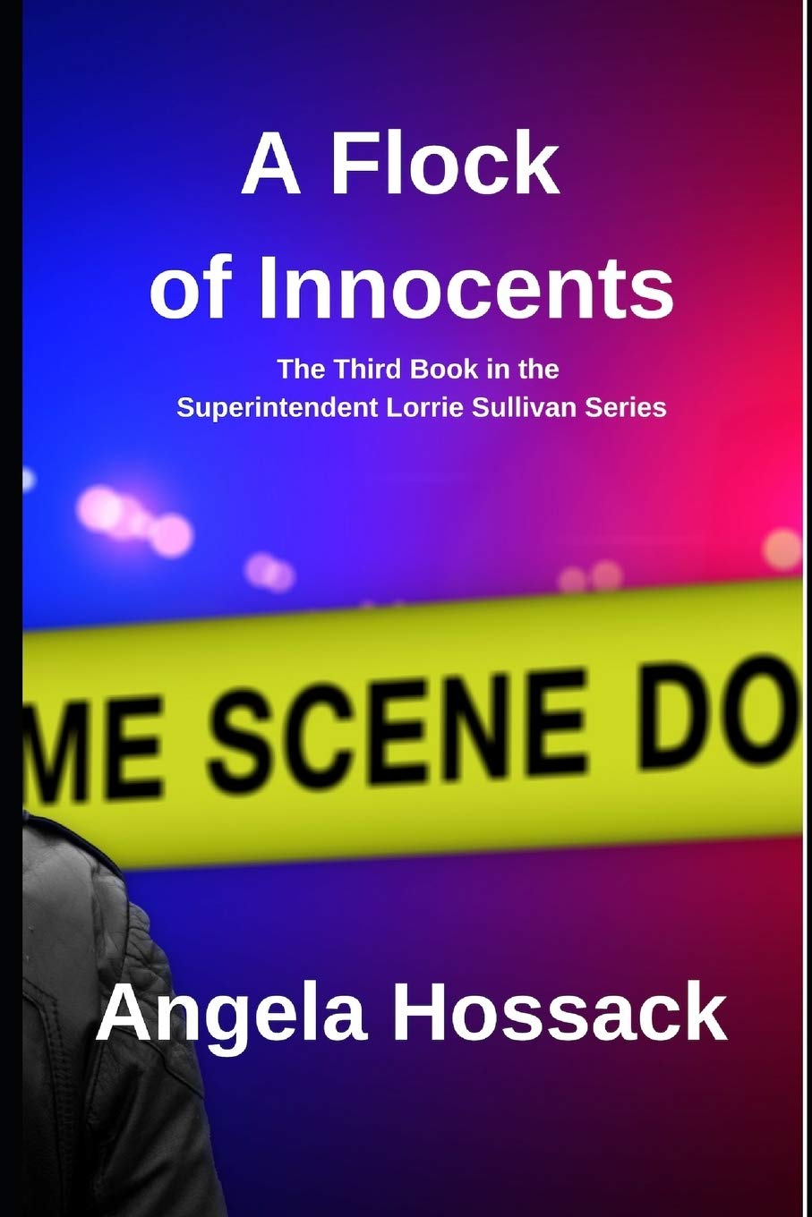 A Flock of Innocents: The Third Book in the Superintendent Lorrie Sullivan Series: 3