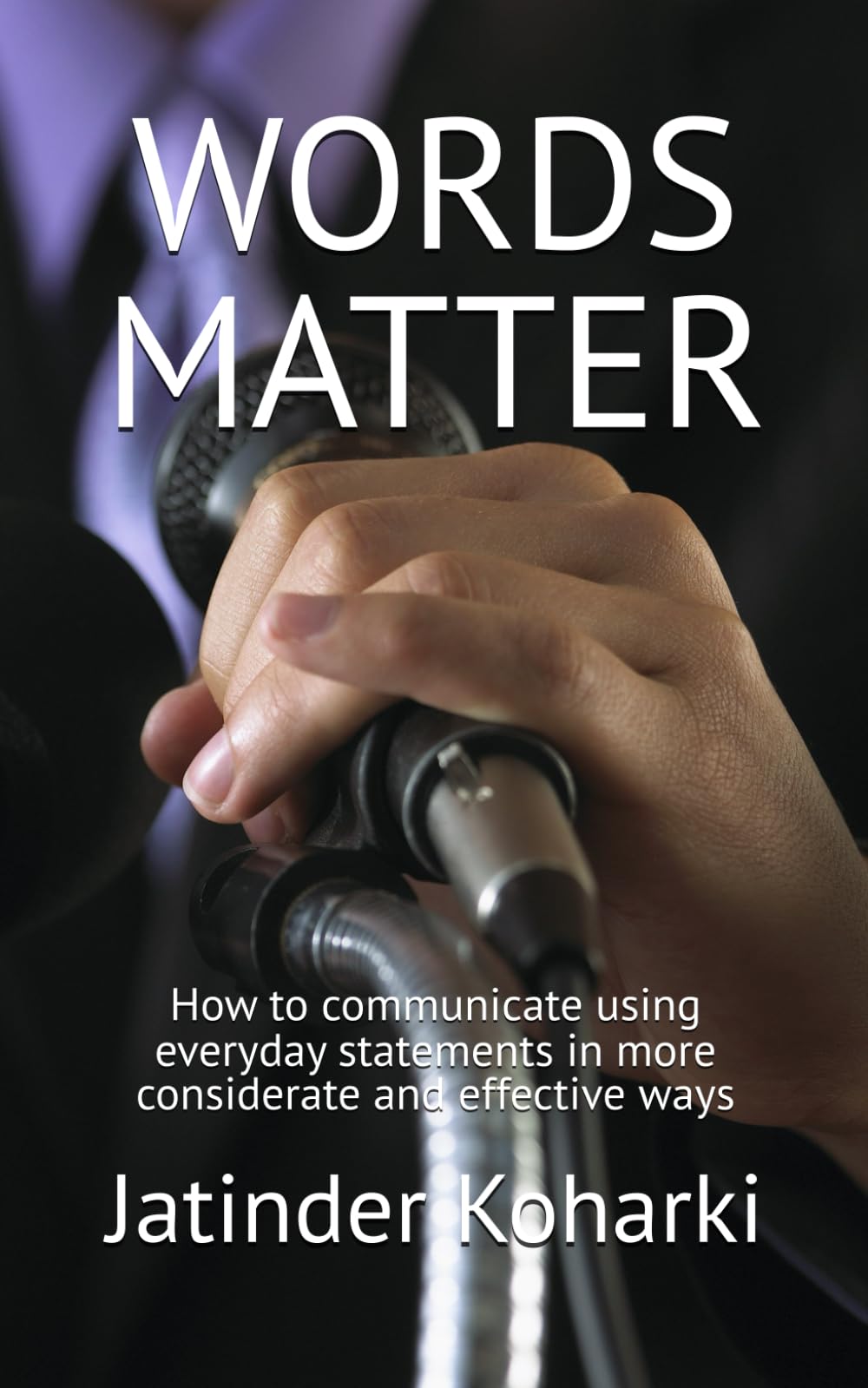 Words Matter: How to communicate using everyday statements in more considerate and effective ways