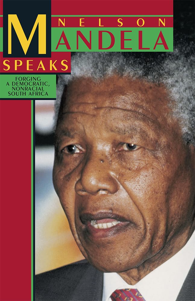Buy Nelson Mandela Speaks: Forging a Democratic Non Racial South Africa — BookShops.in