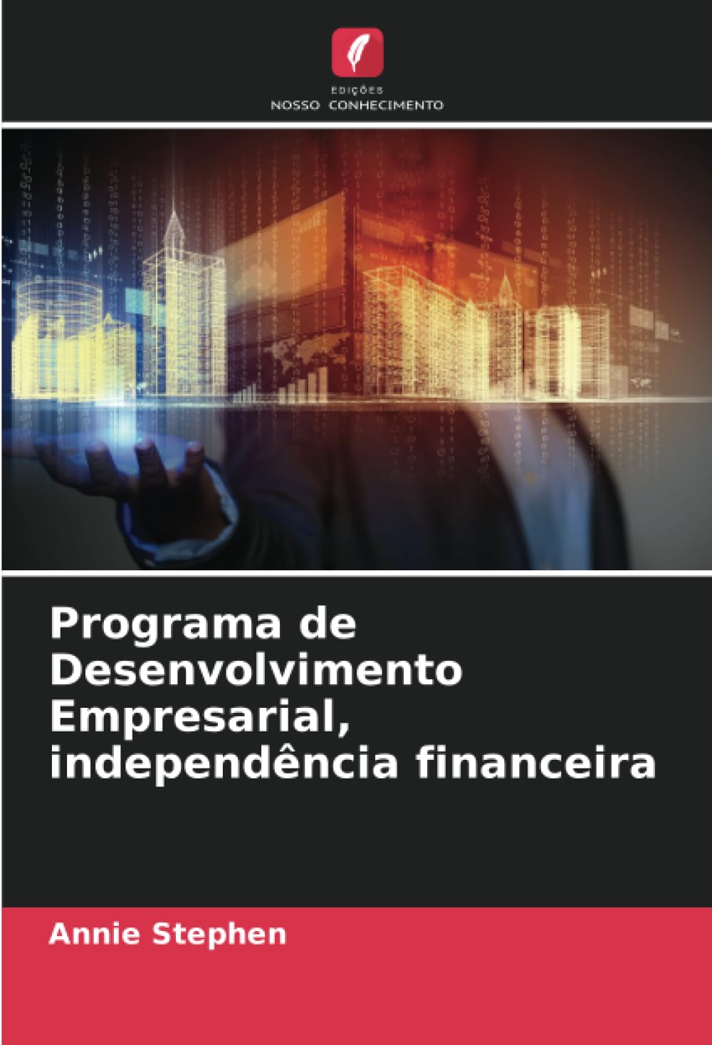 Programa de Desenvolvimento Empresarial, independência financeira
