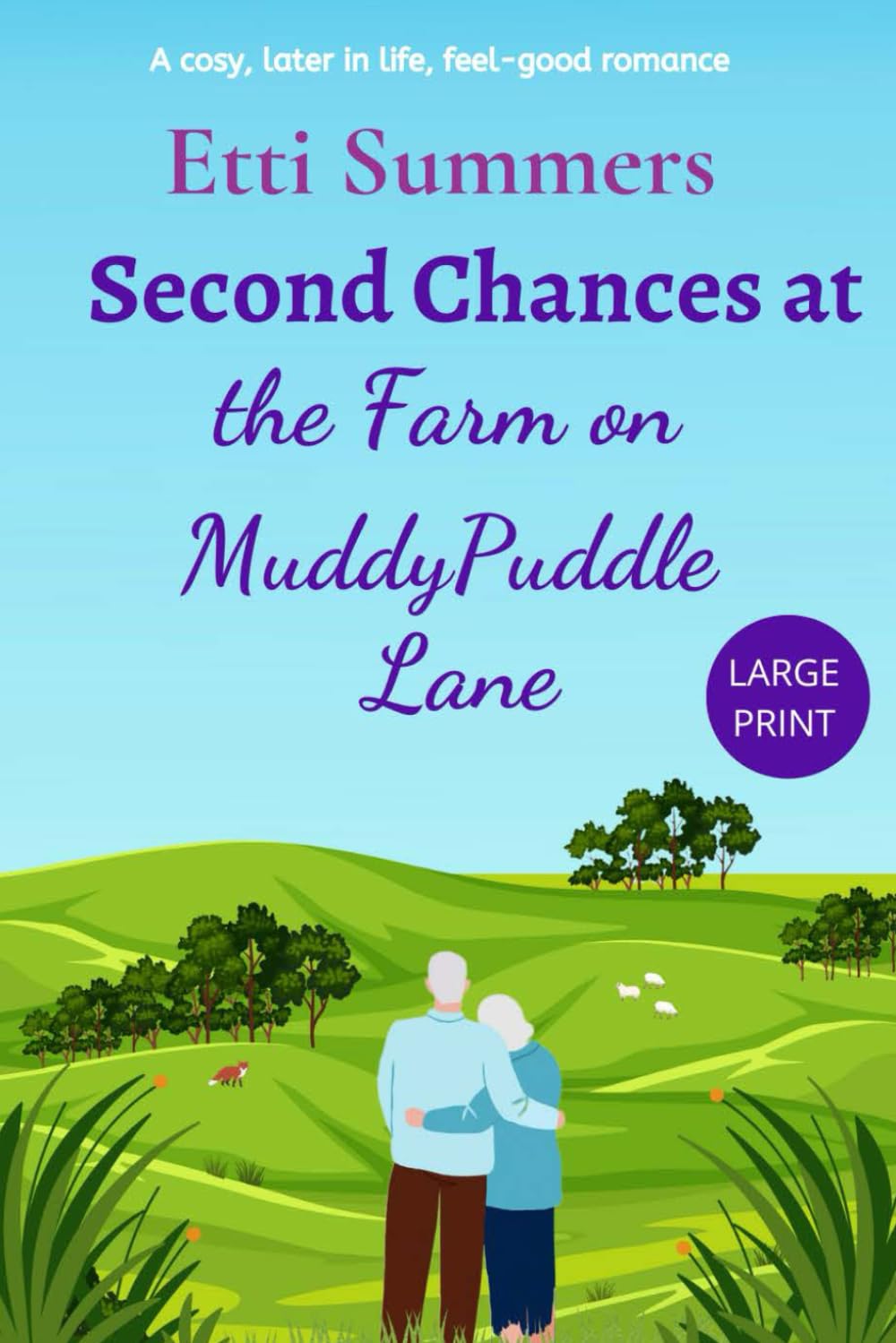 Second Chances at the Farm on Muddypuddle Lane: a cosy, later in life, feel-good romance