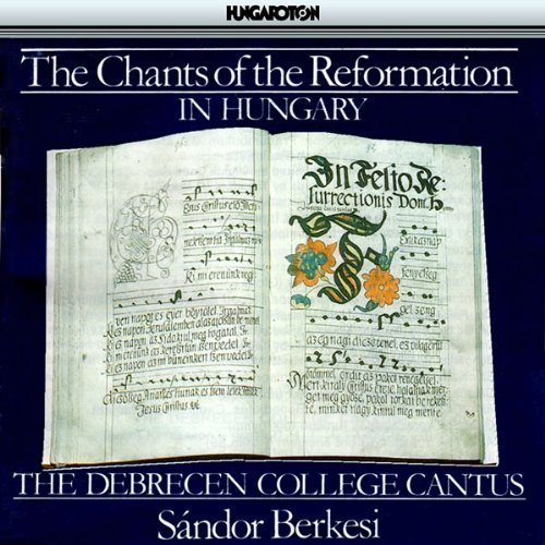 The Chants Of The Reformation In Hungary