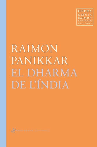 El Dharma de l'Índia: 13 (Opera Omnia Raimon Panikkar)