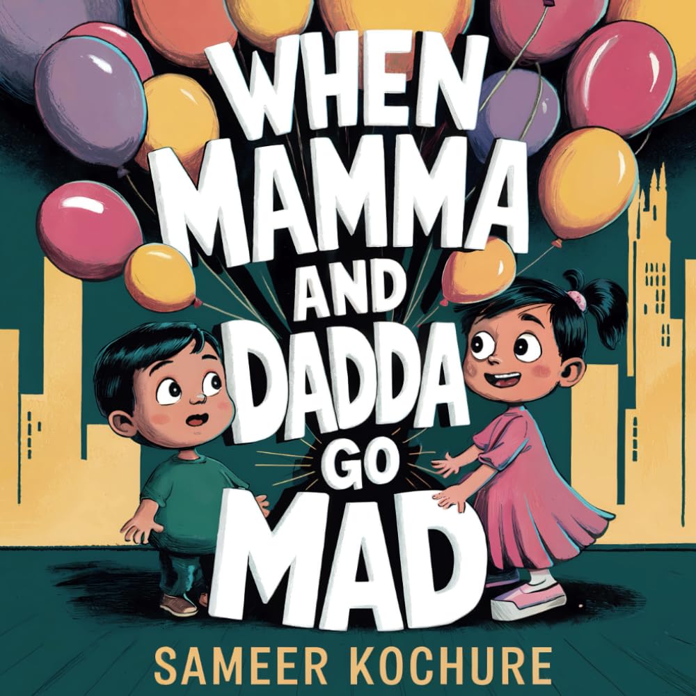 When Mamma and Dadda go mad...: A heartfelt story to help kids navigate occasional grown-up anger and feel safe again. (Wholesome Children's Books)