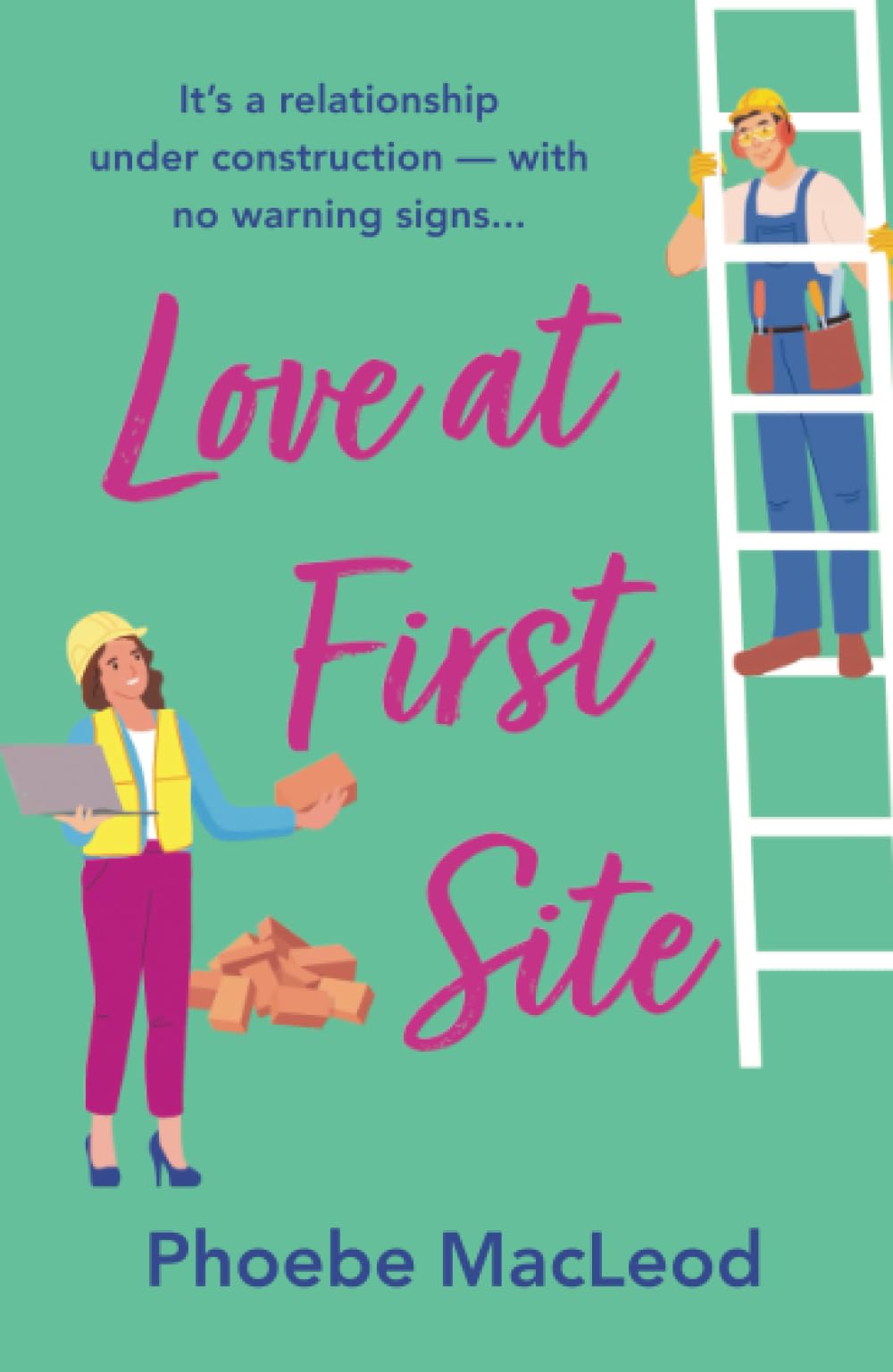 Love at First Site: An opposites-attract romantic comedy from Phoebe MacLeod