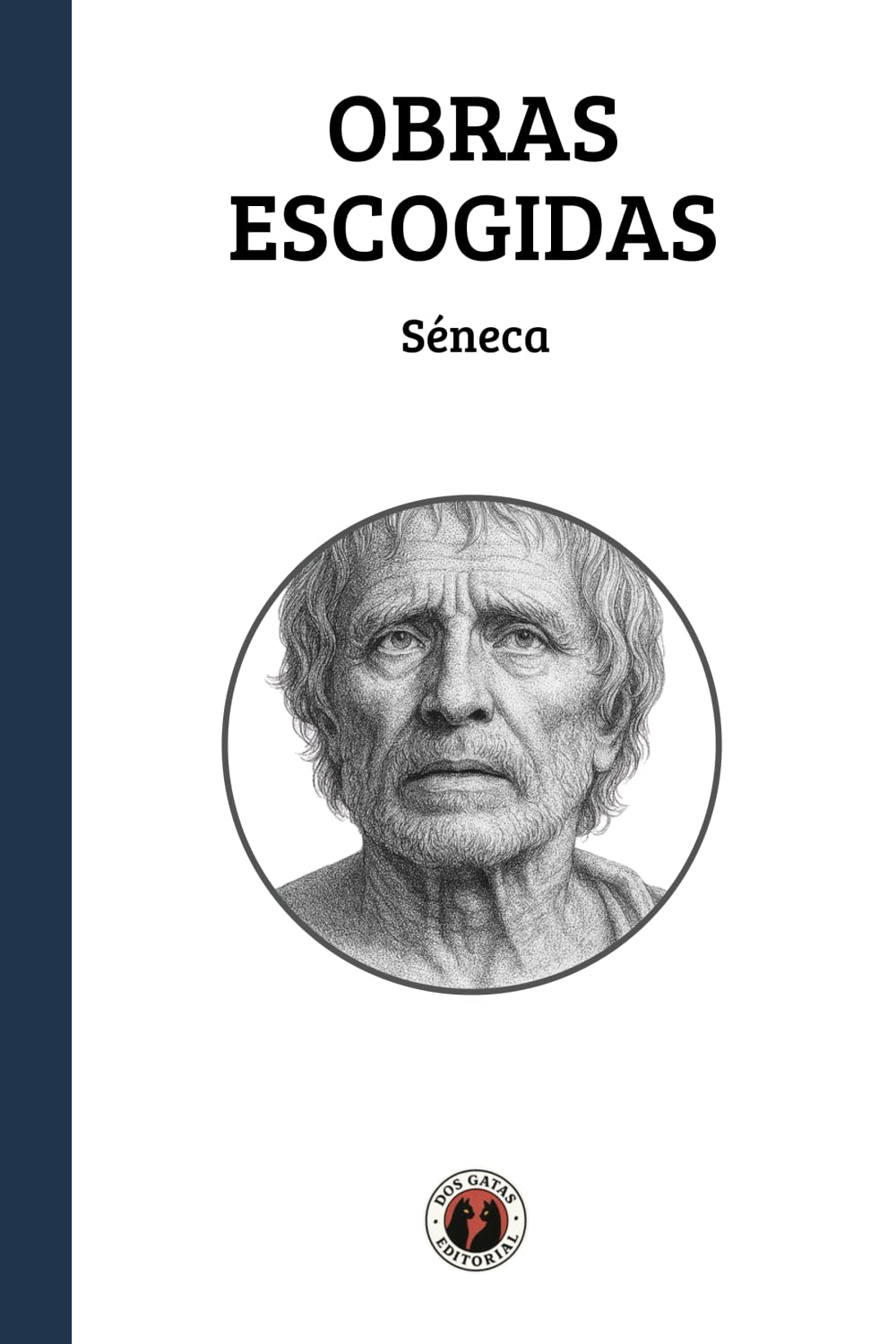 Obras Escogidas: Séneca: Edición con prólogo
