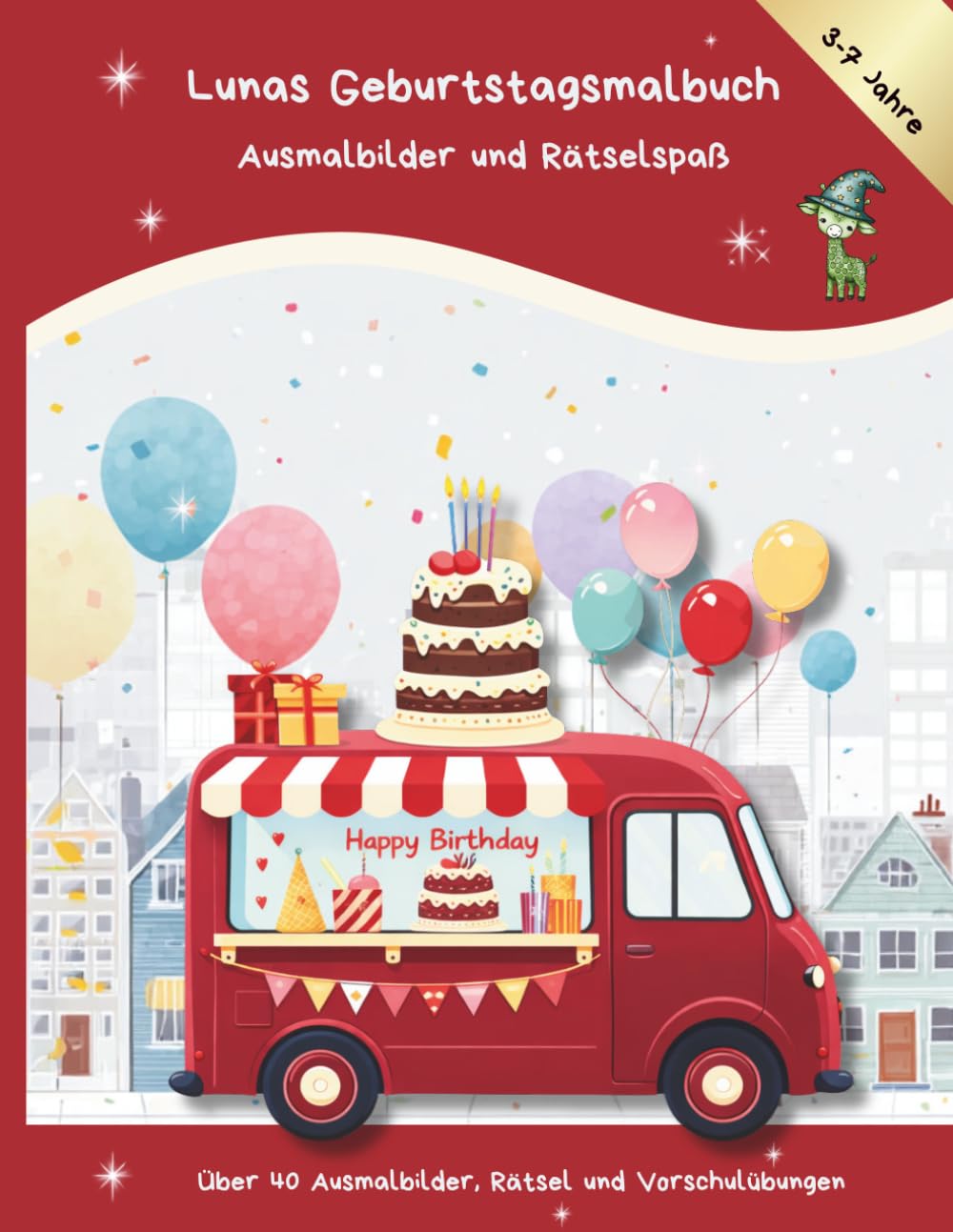 Lunas Geburtstagsmalbuch: Ausmalbilder und Rätselspaß für Kinder 3–7 Jahre: Über 40 Ausmalbilder, Rätsel, Labyrinthe und Vorschulübungen