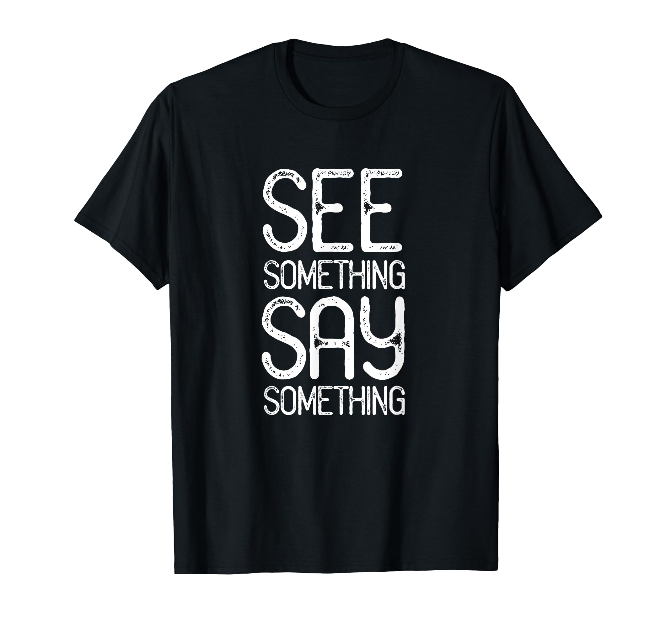 See Something Say Something Gear T-Shirt