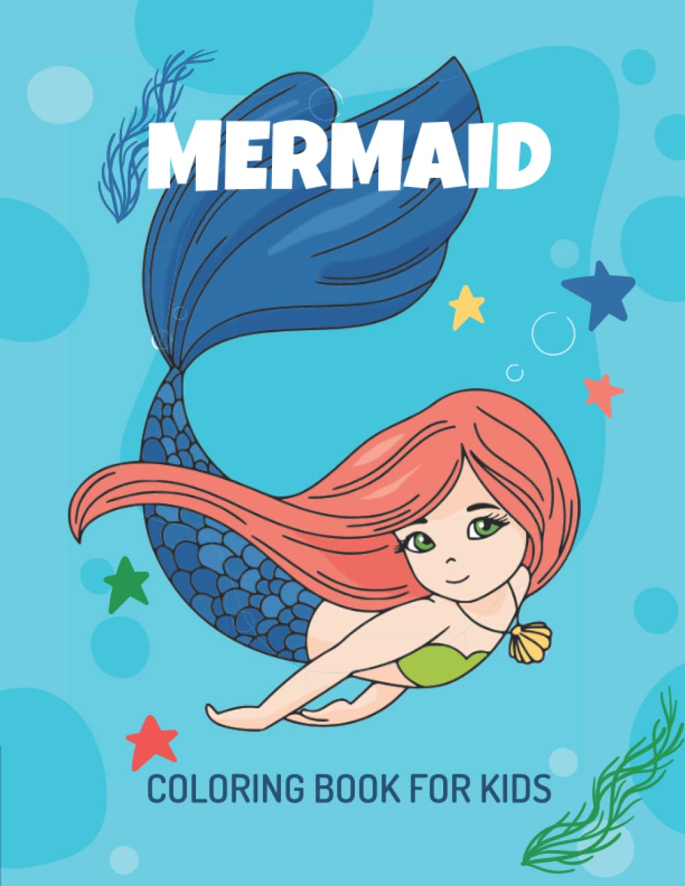 MERMAID COLORING BOOK FOR KIDS: 60 Cute, Unique Coloring Pages