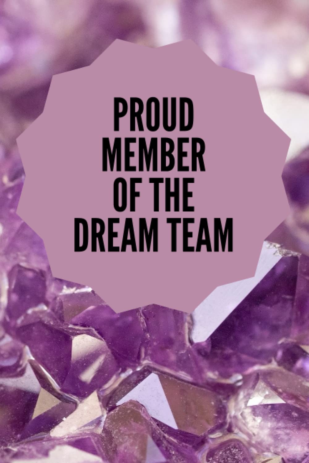 Proud Member Of The Dream Team Notebook: Blank Lined Journal, Wide Ruled, 120 Pages